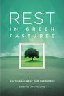 Rest in Green Pastures Encouragement for Shepherds
