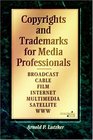 Copyrights and Trademarks for Media Professionals