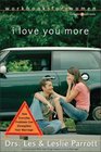 I Love You More Workbook for Women  Six Sessions on How Everyday Problems Can Strengthen Your Marriage