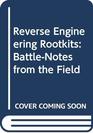 Reverse Engineering Rootkits BattleNotes from the Field