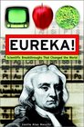 Eureka Scientific Breakthroughs that Changed the World