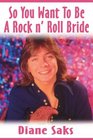 So You Want To Be A Rock n' Roll Bride