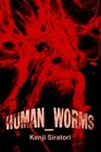 HumanWorms