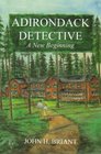 Adirondack Detective A New Beginning
