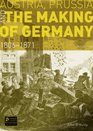 Austria Prussia and The Making of Germany 18061871