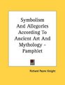 Symbolism And Allegories According To Ancient Art And Mythology  Pamphlet