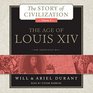 The Age of Louis XIV A History of European Civilization in the Period of Pascal Moliere Cromwell Milton Peter the Great Newton and Sp