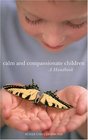 Calm and Compassionate Children A Handbook