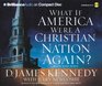 What if America Were a Christian Nation Again
