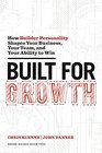Built for Growth How Builder Personality Shapes Your Business Your Team and Your Ability to Win