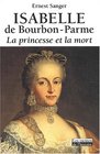 Isabelle de BourbonParme La Princesse et la Mort