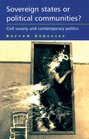 Sovereign States or Political Communities Civil Society and Contemporary Politics