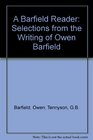 A Barfield Reader Selections from the Writing of Owen Barfield