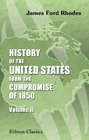 History of the United States from the Compromise of 1850 Volume 2 18541860