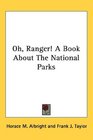 Oh, Ranger! A Book About The National Parks