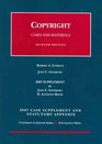 2007 Supplement and Statutory Appendix to Gorman  Ginsburg's Copyright Cases and Materials 7th