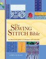 The Sewing Stitch Bible An Illustrated Guide to Techniques and Materials