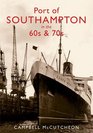PORT OF SOUTHAMPTON IN THE 60S AND 70S
