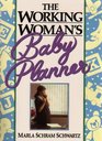 The Working Woman's Baby Planner