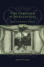 The Composer as Intellectual Music and Ideology in France 19141940