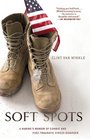 Soft Spots A Marine's Memoir of Combat and PostTraumatic Stress Disorder