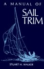 A Manual of Sail Trim