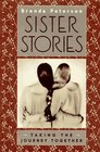 Sister Stories : Taking the Journey Together