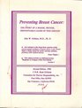 Preventing Breast Cancer The Story of a Major Proven Preventable Cause of This Disease