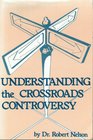 Understanding the Crossroads controversy