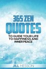 365 Zen Quotes to Guide Your Life to Happiness and Inner Peace