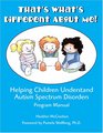 That's What's Different About Me Helping Children Understand Autism Spectrum Disorders