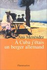 A Cuba j'tais un berger allemand