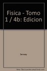 Fisica  Tomo 1 / 4b Edicion