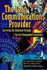 The Lean Communications Provider Surviving the Shakeout through Service Management Excellence