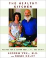 The Healthy Kitchen Recipes for a Better Body Life and Spirit