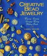 Creative Bead Jewelry Weaving  Looming  Stringing  Wiring  Making Beads
