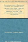 Connecticut masters Connecticut treasures The collection of the Hartford Steam Boiler Inspection and Insurance Company   AprilMay 1989 Wadsworth Atheneum Hartford Connecticut