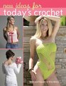 New Ideas for Today's Crochet
