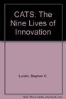 CATS The Nine Lives of Innovation