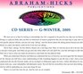 Abraham-Hicks G-Series - Winter 2005 "The Value In Understanding The Law Of Attraction"