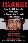 UNABOMBERHow the FBI Broke Its Own Rules to Capture the Terrorist Ted Kaczynski