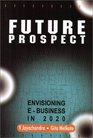 Future Prospect Envisioning EBusiness in 2020