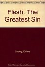 Flesh The Greatest Sin