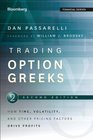 Trading Options Greeks How Time Volatility and Other Pricing Factors Drive Profits