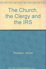 The Church the Clergy and the IRS