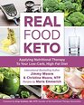 Real Food Keto Applying Nutritional Therapy to Your LowCarb HighFat Diet