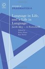 Language in Life and a Life in Language Facts Approaches Theoretical Issues