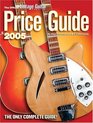 The Official Vintage Guitar  Price Guide  2005 Edition