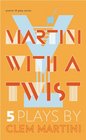 Martini with a Twist Five Plays