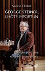 George Steiner L'hote Importun Entretien Posthume Et Autres Conversations